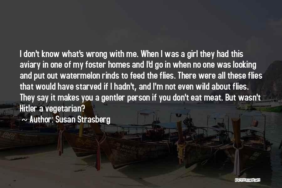 Foster Homes Quotes By Susan Strasberg