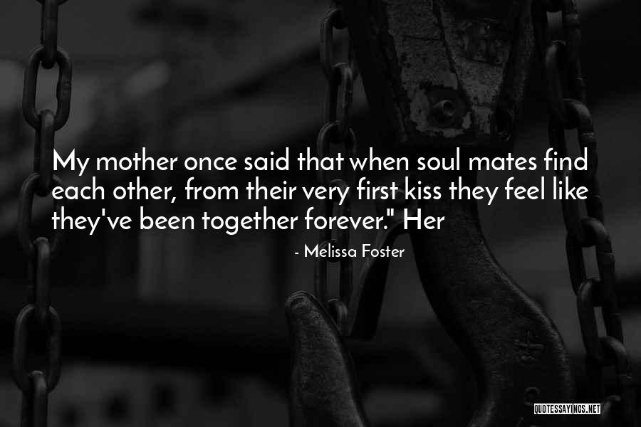 Foster Mother Quotes By Melissa Foster Foster Mother Quotes By Melissa Foster