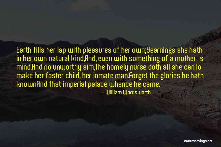Foster Mother Quotes By William Wordsworth Foster Mother Quotes By William Wordsworth