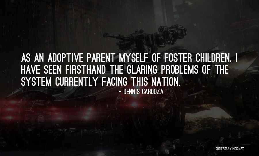 Foster Parent Quotes By Dennis Cardoza Foster Parent Quotes By Dennis Cardoza