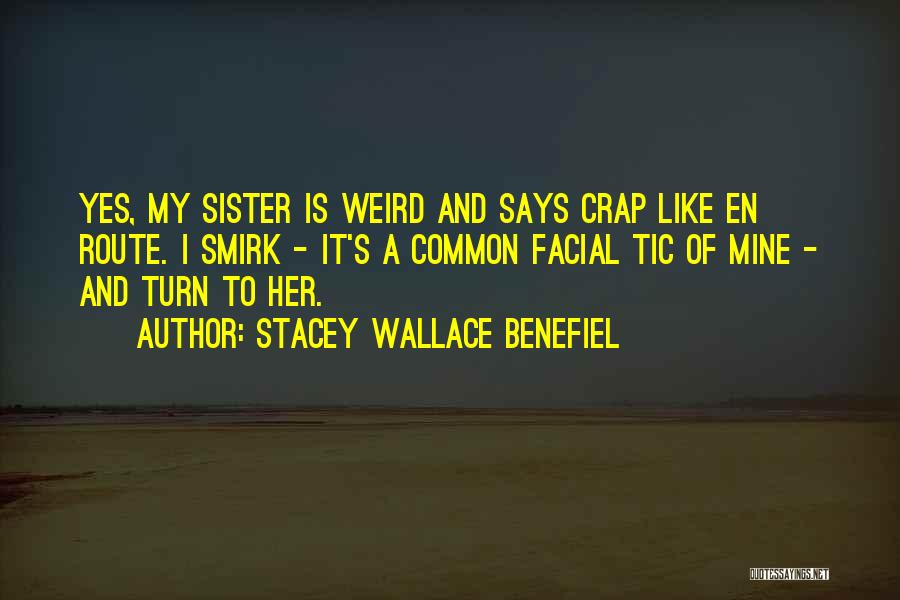 Foster Sister Quotes By Stacey Wallace Benefiel