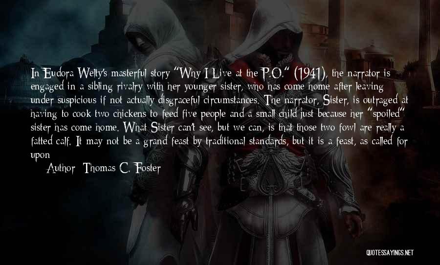 Foster Sister Quotes By Thomas C. Foster