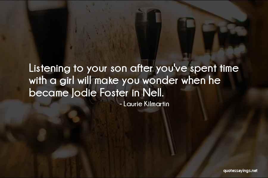 Foster Son Quotes By Laurie Kilmartin Foster Son Quotes By Laurie Kilmartin