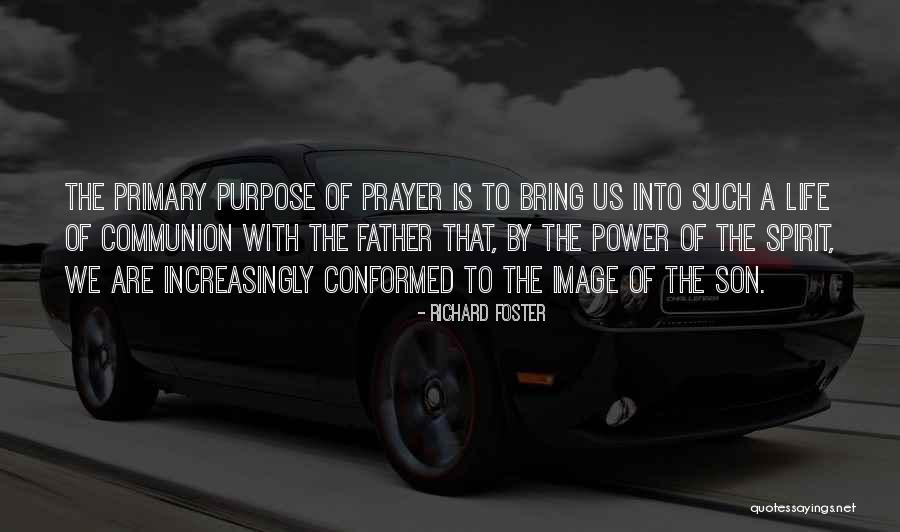Foster Son Quotes By Richard Foster Foster Son Quotes By Richard Foster