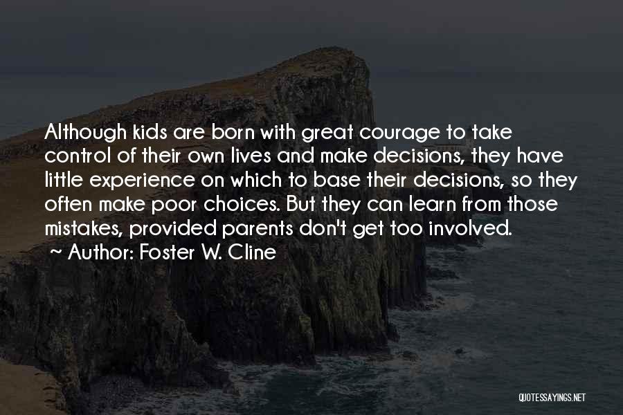 Foster W. Cline Quotes 1337287