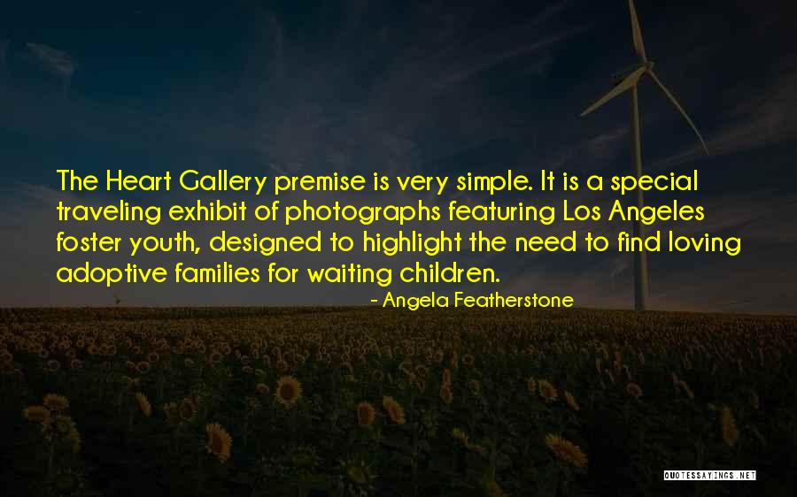 Foster Youth Quotes By Angela Featherstone