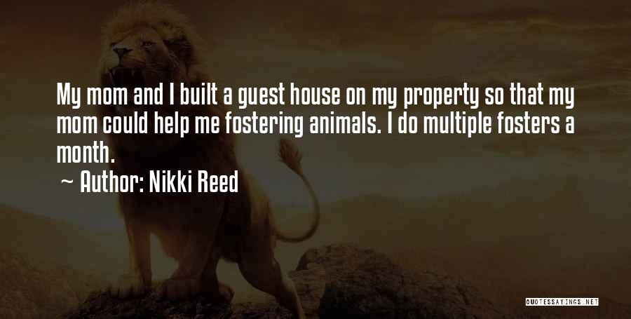 Fostering Animals Quotes By Nikki Reed