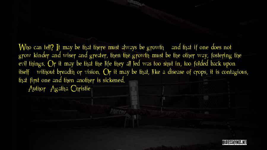 Fostering Growth Quotes By Agatha Christie