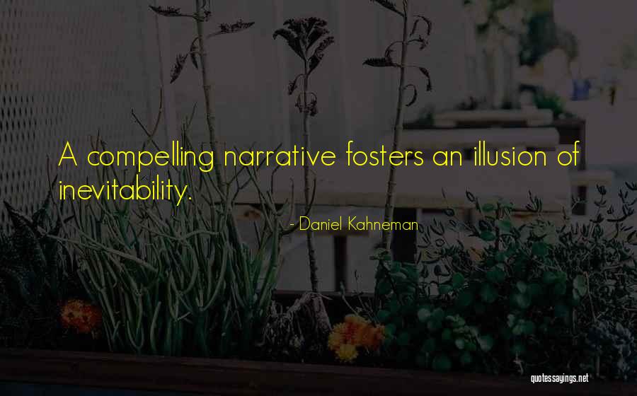 Fosters Quotes By Daniel Kahneman