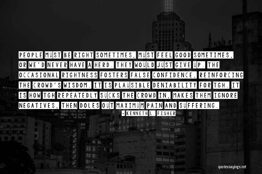 Fosters Quotes By Kenneth L. Fisher Fosters Quotes By Kenneth L. Fisher