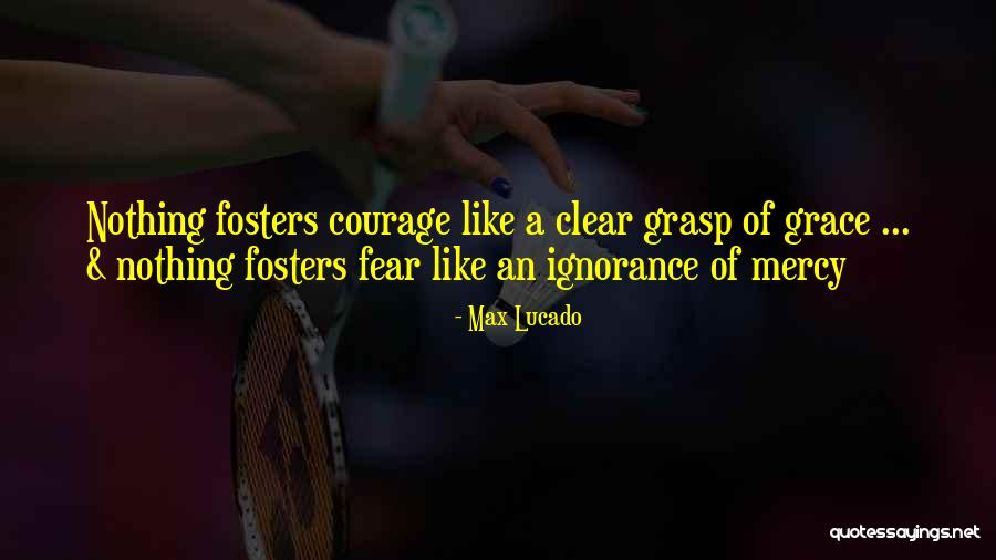 Fosters Quotes By Max Lucado Fosters Quotes By Max Lucado