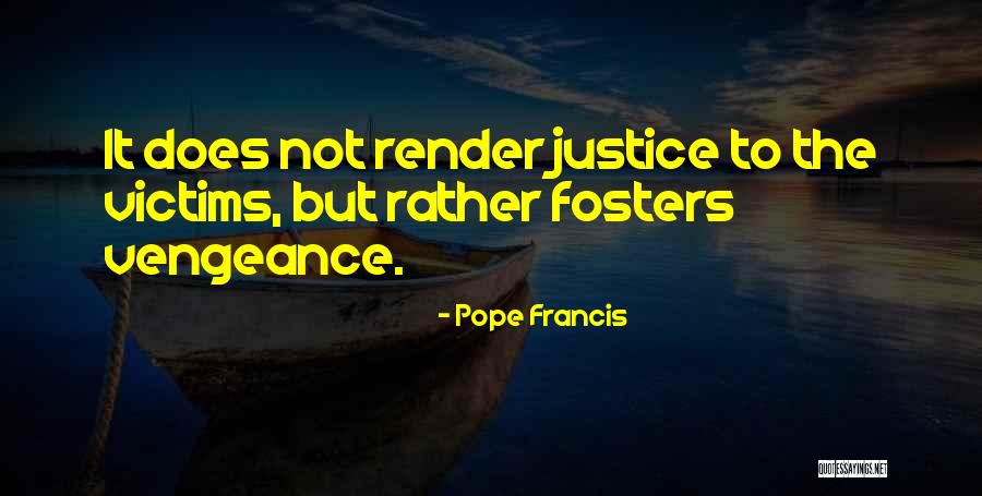 Fosters Quotes By Pope Francis