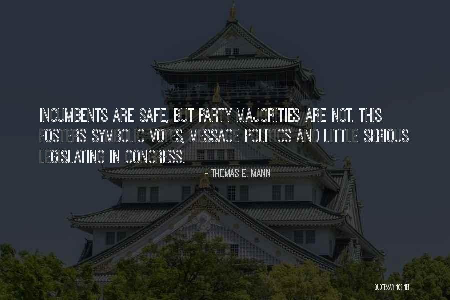Fosters Quotes By Thomas E. Mann Fosters Quotes By Thomas E. Mann