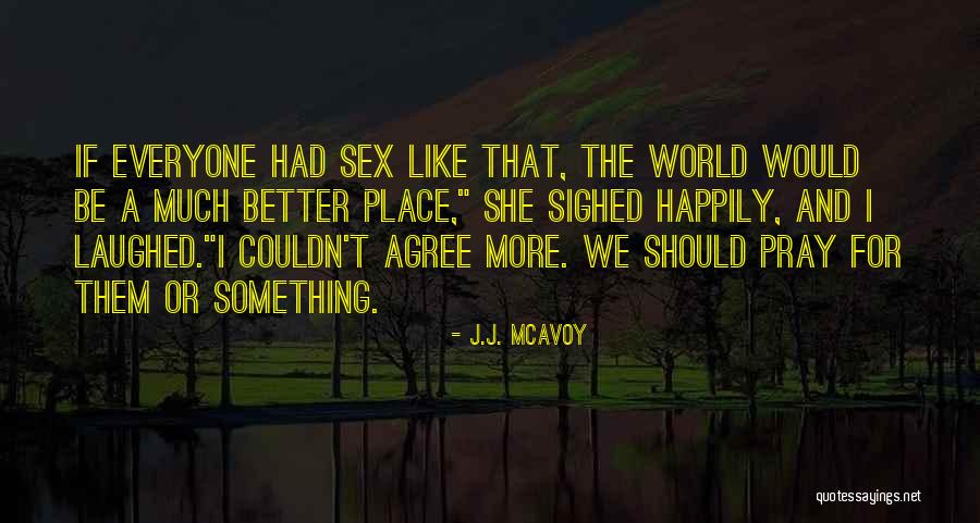 Fotografare Schermo Quotes By J.J. McAvoy Fotografare Schermo Quotes By J.J. McAvoy
