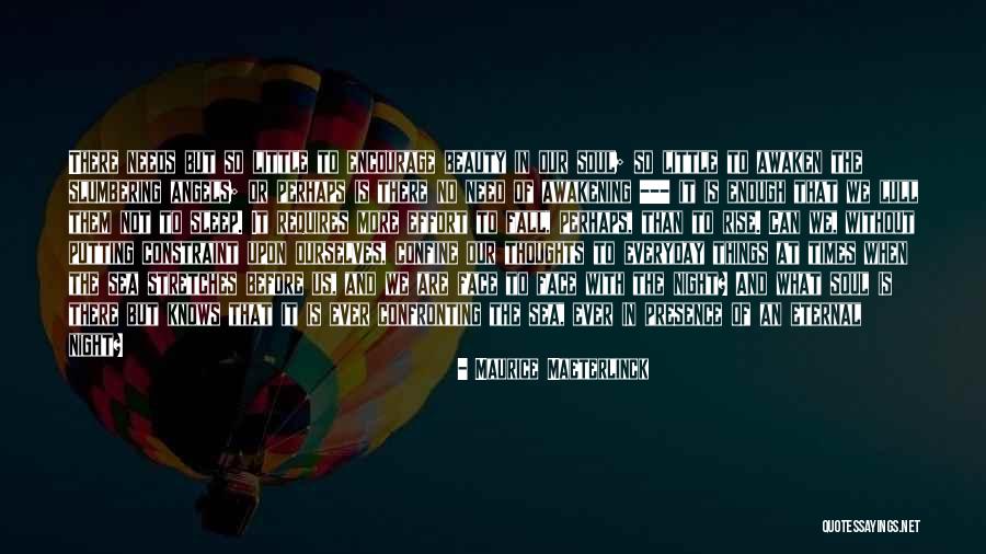 Fotografas Latinoamericanas Quotes By Maurice Maeterlinck Fotografas Latinoamericanas Quotes By Maurice Maeterlinck