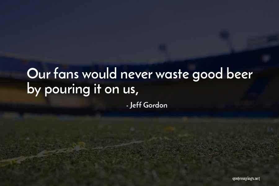 Fotouh Quotes By Jeff Gordon Fotouh Quotes By Jeff Gordon