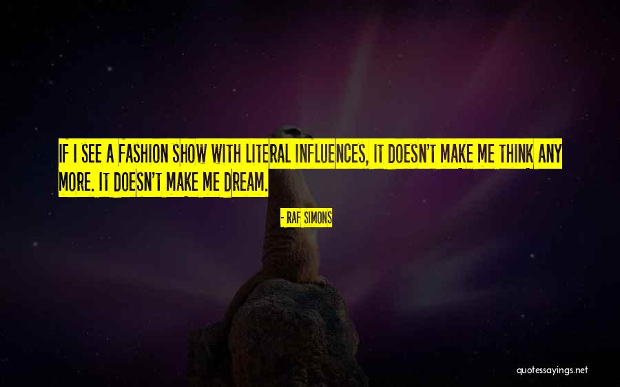 Fottere Video Quotes By Raf Simons Fottere Video Quotes By Raf Simons