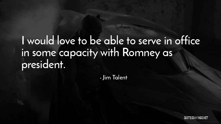 Fottrell Baines Quotes By Jim Talent Fottrell Baines Quotes By Jim Talent