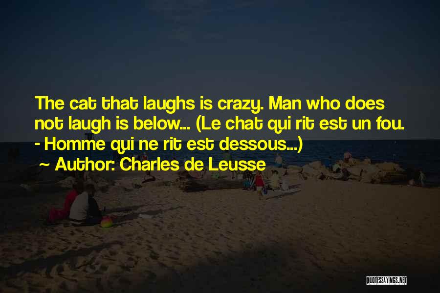 Fou Rire Quotes By Charles De Leusse