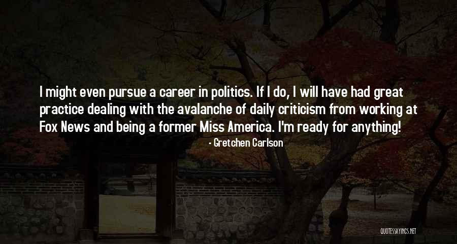 Foubert Ijstaart Quotes By Gretchen Carlson Foubert Ijstaart Quotes By Gretchen Carlson