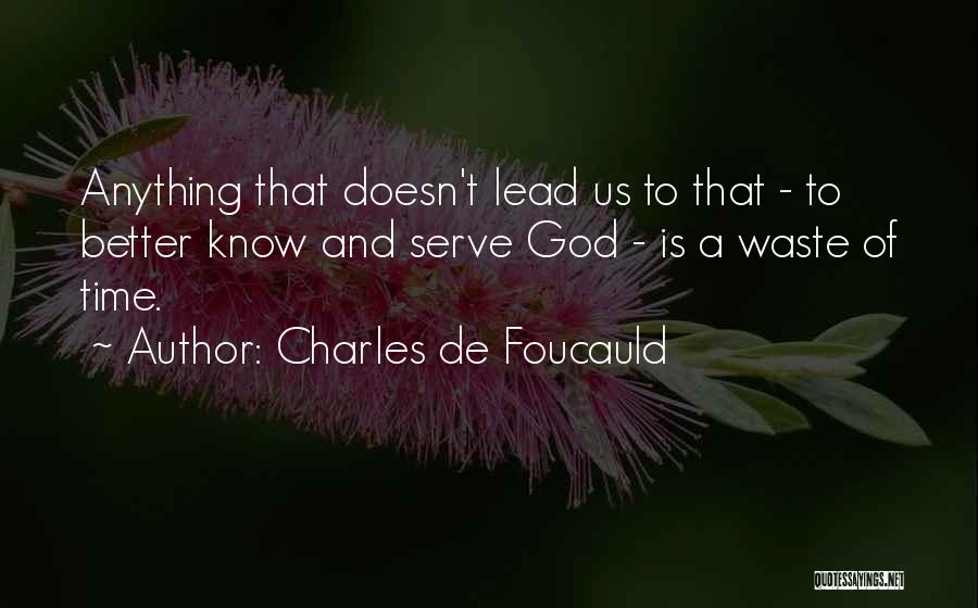 Foucauld Quotes By Charles De Foucauld