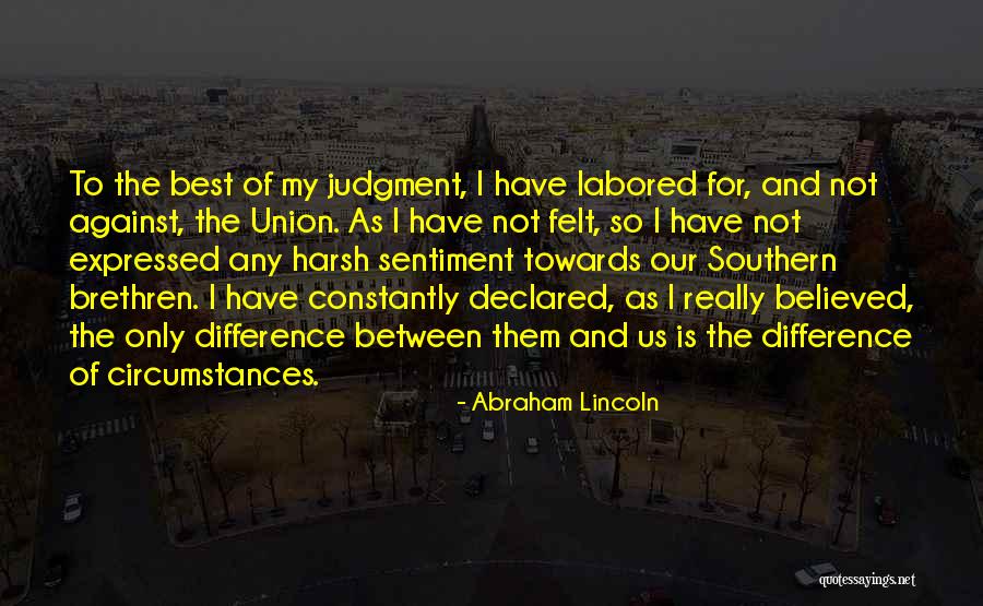 Foucault Panopticon Quotes By Abraham Lincoln Foucault Panopticon Quotes By Abraham Lincoln