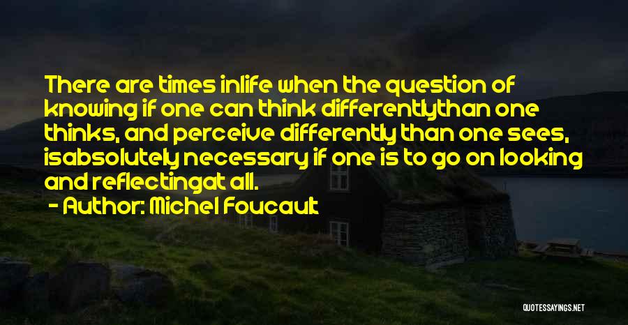 Foucault Quotes By Michel Foucault