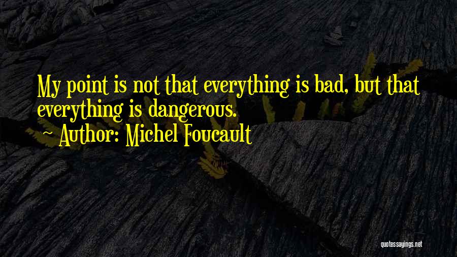 Foucault Quotes By Michel Foucault