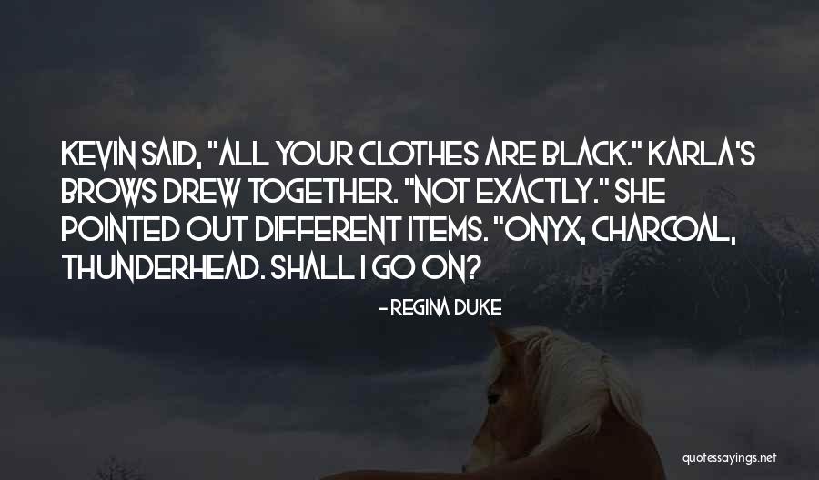 Fouchet Gun Quotes By Regina Duke Fouchet Gun Quotes By Regina Duke