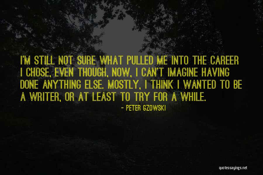 Fouettes On Pointe Quotes By Peter Gzowski Fouettes On Pointe Quotes By Peter Gzowski