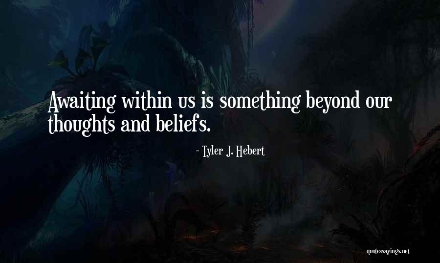 Fougerolles Quotes By Tyler J. Hebert Fougerolles Quotes By Tyler J. Hebert