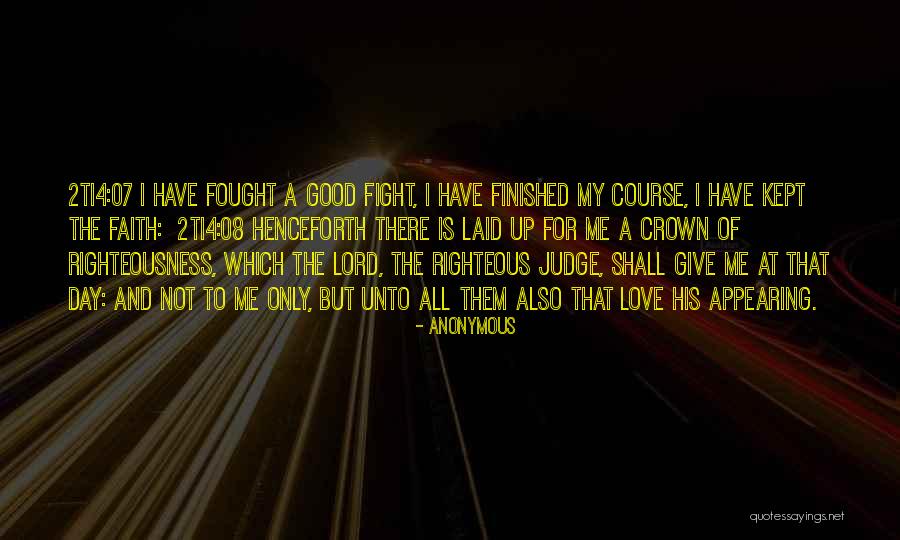 Fought A Good Fight Quotes By Anonymous Fought A Good Fight Quotes By Anonymous