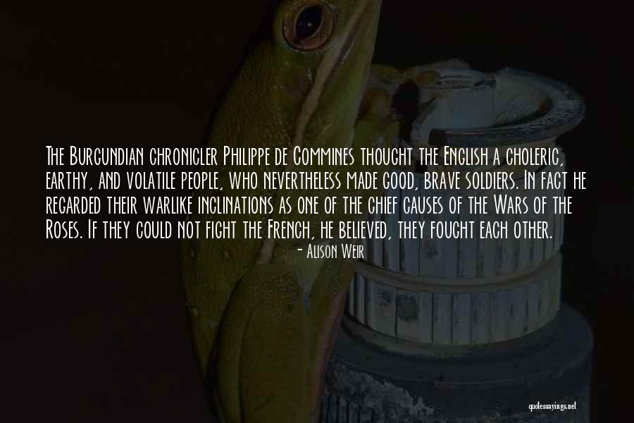 Fought The Good Quotes By Alison Weir Fought The Good Quotes By Alison Weir