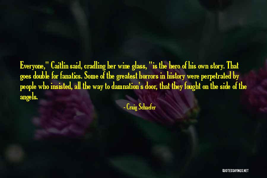 Fought The Good Quotes By Craig Schaefer Fought The Good Quotes By Craig Schaefer