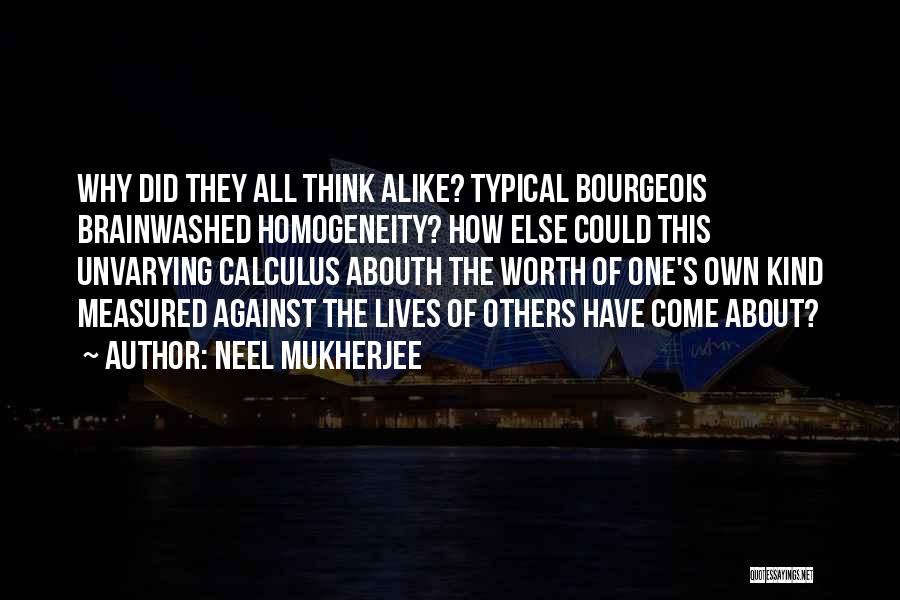 Fouillard Quotes By Neel Mukherjee