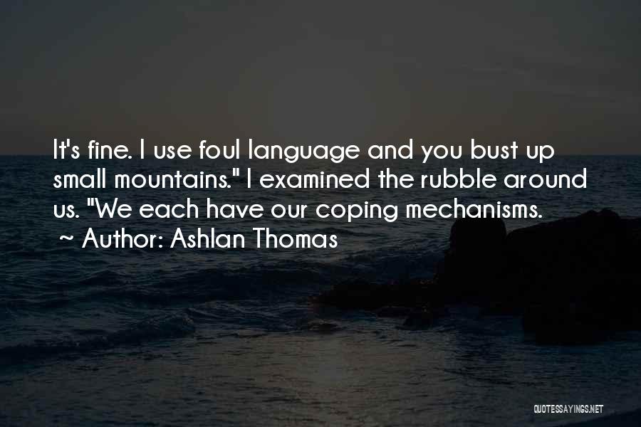 Foul Language Quotes By Ashlan Thomas