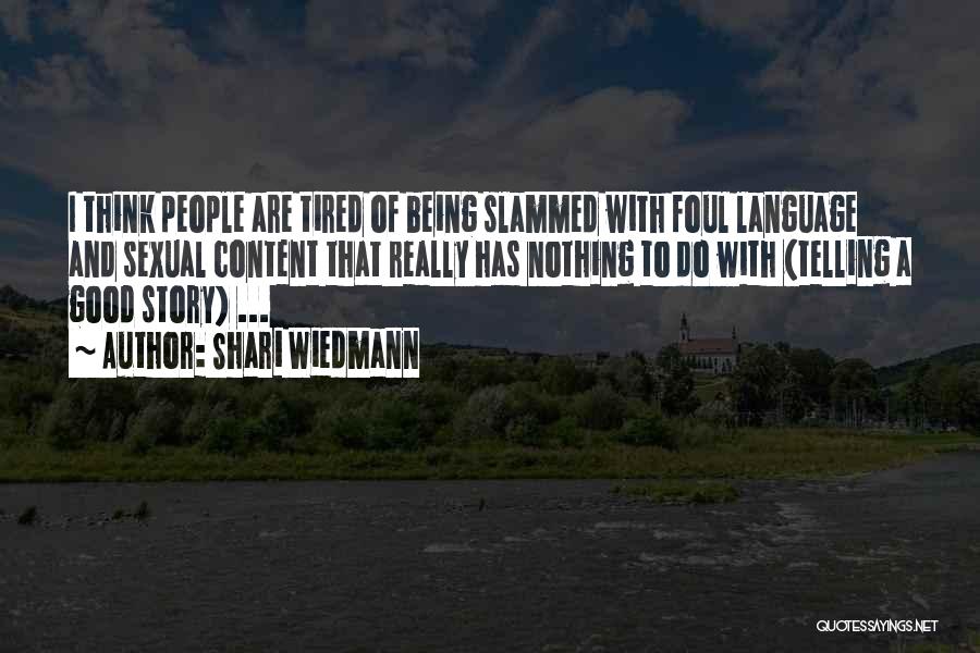 Foul Language Quotes By Shari Wiedmann