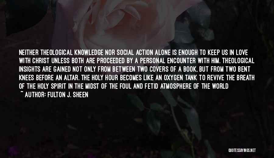 Foul Love Quotes By Fulton J. Sheen