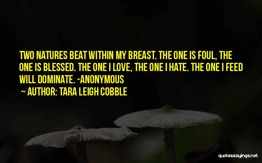 Foul Love Quotes By Tara Leigh Cobble