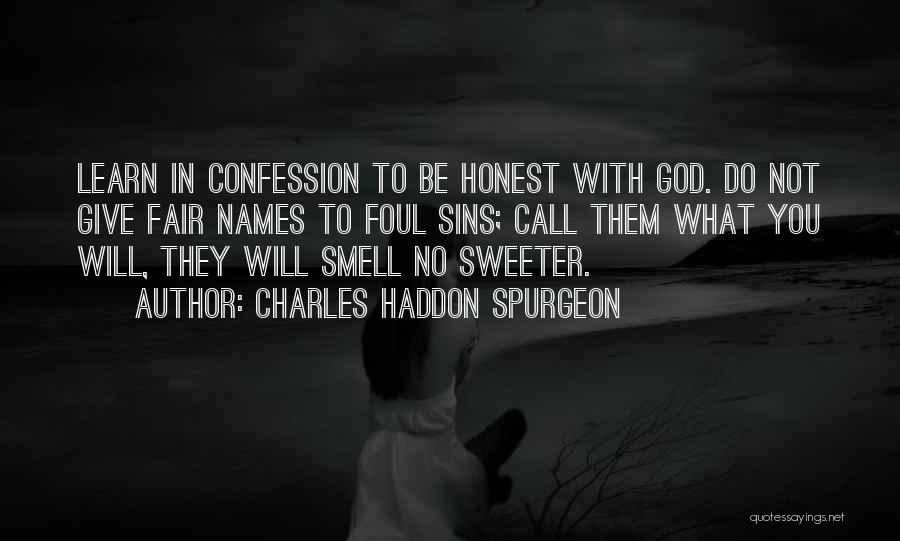 Foul Smell Quotes By Charles Haddon Spurgeon