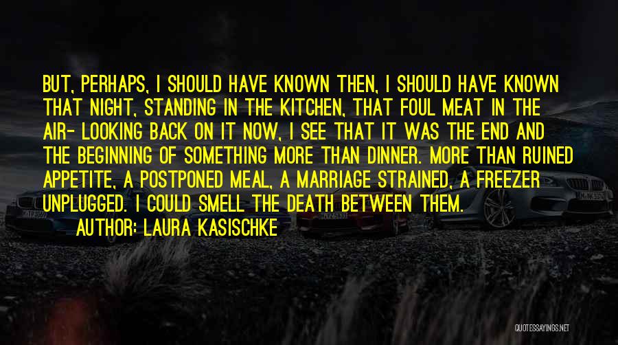 Foul Smell Quotes By Laura Kasischke