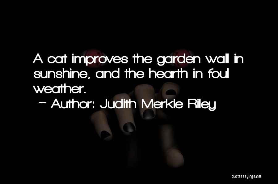 Foul Weather Quotes By Judith Merkle Riley