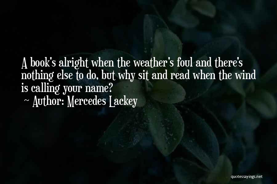 Foul Weather Quotes By Mercedes Lackey