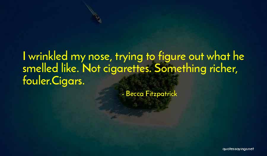 Fouler Quotes By Becca Fitzpatrick Fouler Quotes By Becca Fitzpatrick