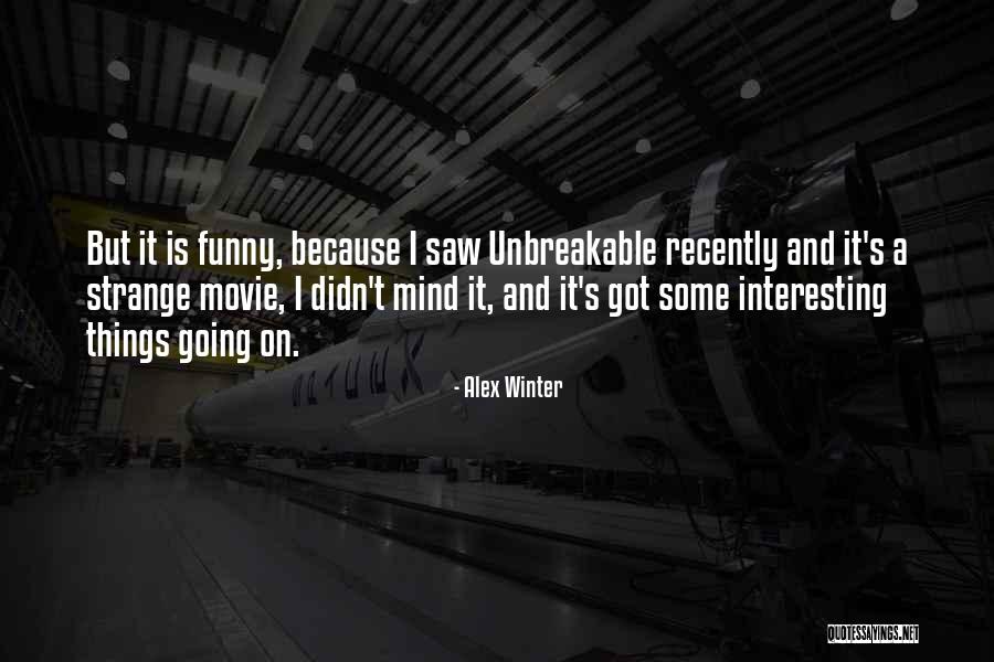 Foulest War Quotes By Alex Winter Foulest War Quotes By Alex Winter