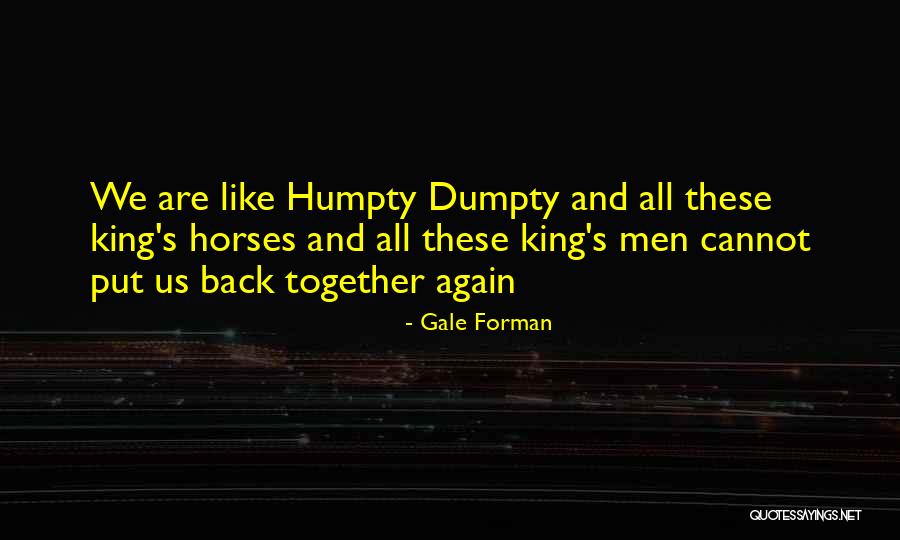 Foulkes Ft Quotes By Gale Forman Foulkes Ft Quotes By Gale Forman