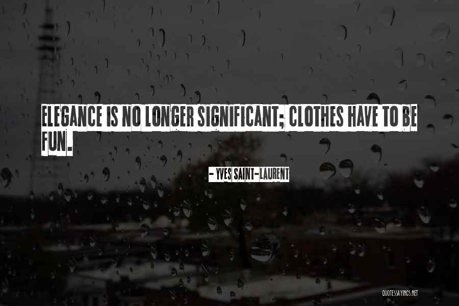 Foulkrod Murder Quotes By Yves Saint-Laurent Foulkrod Murder Quotes By Yves Saint-Laurent