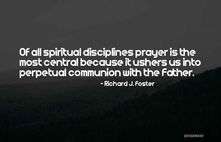 Foully Pronunciation Quotes By Richard J. Foster Foully Pronunciation Quotes By Richard J. Foster