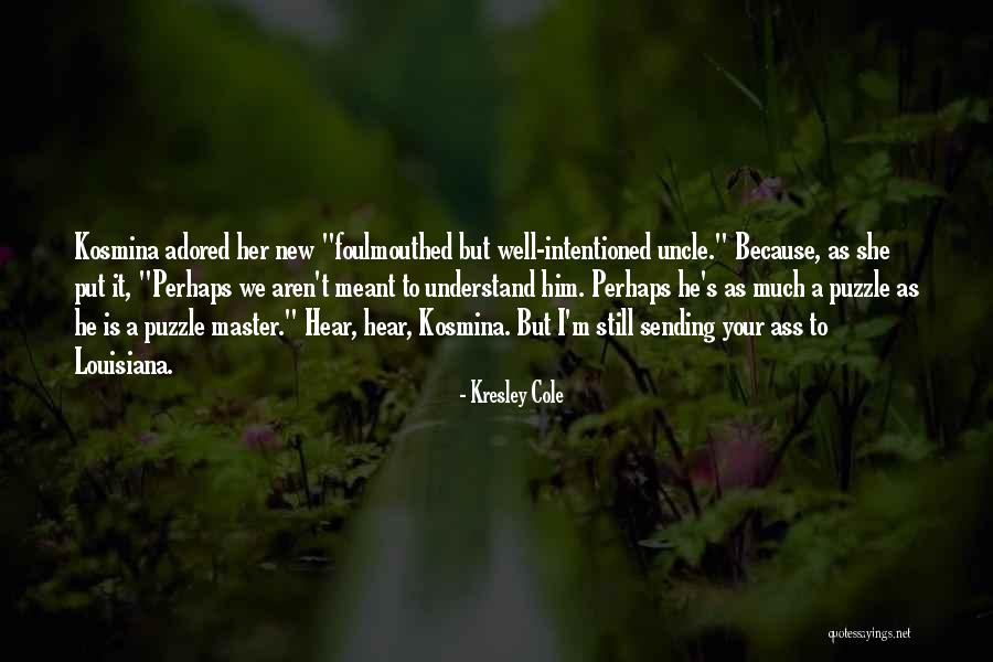 Foulmouthed Quotes By Kresley Cole Foulmouthed Quotes By Kresley Cole