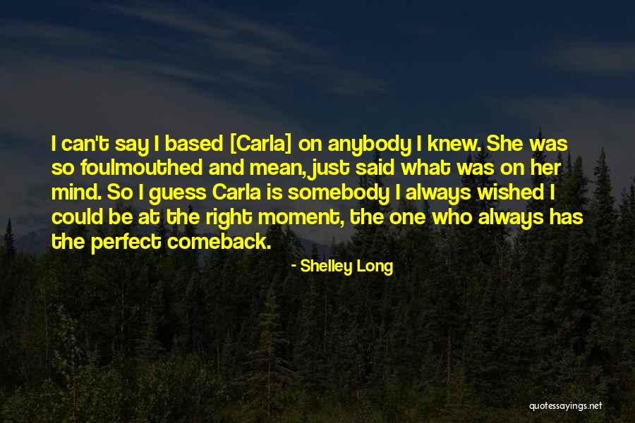 Foulmouthed Quotes By Shelley Long Foulmouthed Quotes By Shelley Long